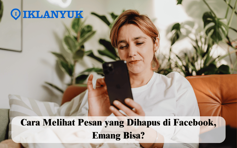cara melihat pesan yang dihapus di facebook​