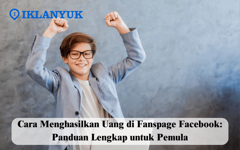 cara menghasilkan uang di fanspage facebook