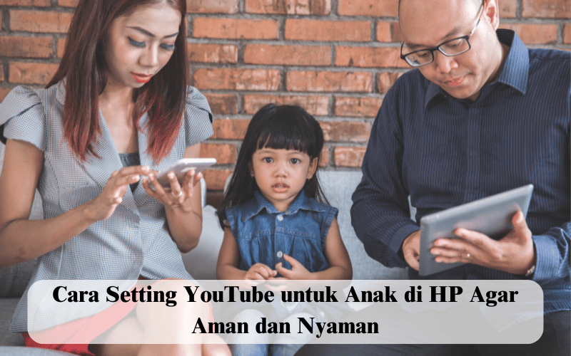 cara setting YouTube untuk anak di HP
