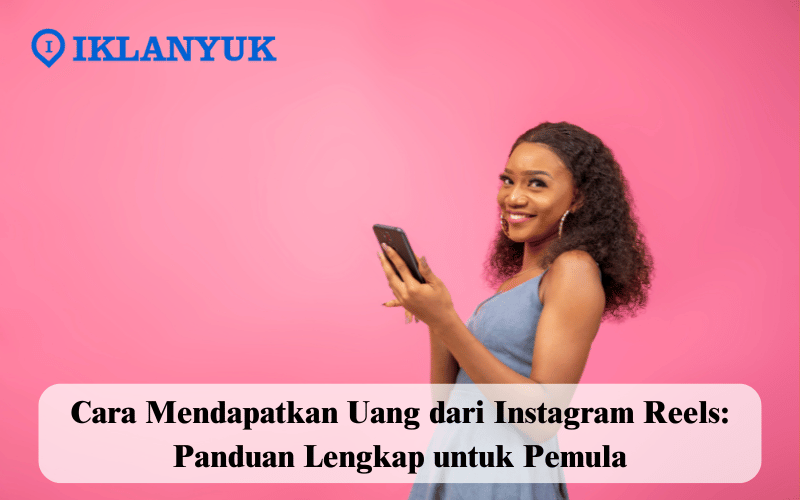 cara mendapatkan uang dari Instagram Reels