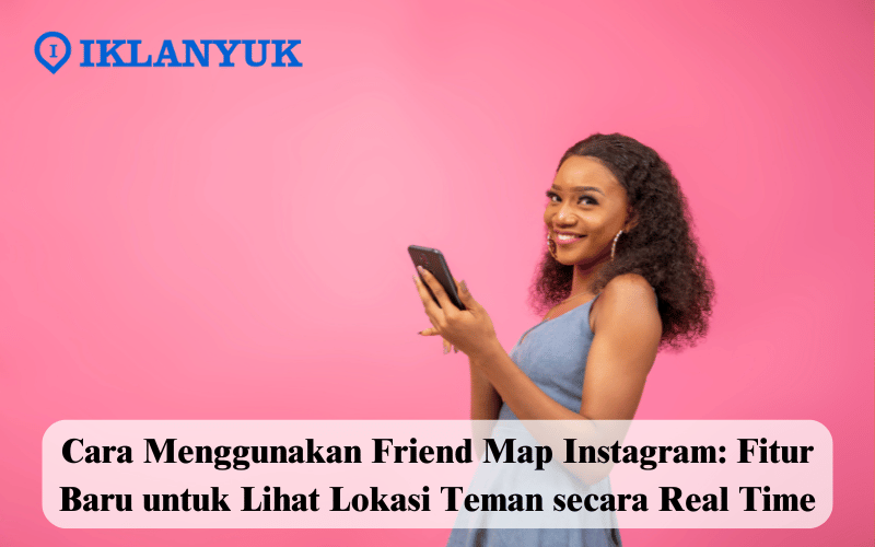 cara menggunakan Friend Map Instagram