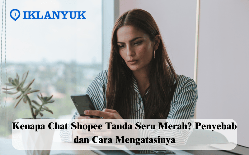 Kenapa Chat Shopee Tanda Seru Merah