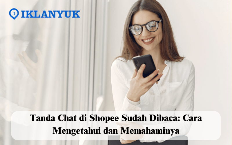 Tanda chat di Shopee sudah dibaca