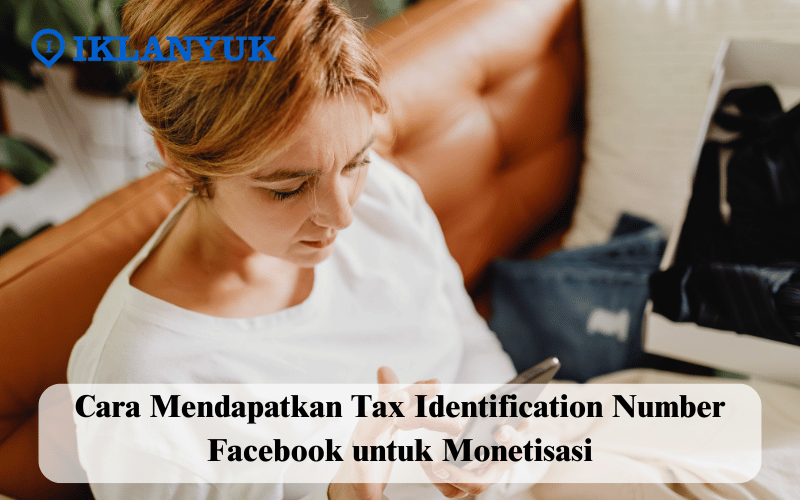 cara mendapatkan Tax Identification Number Facebook