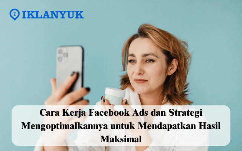 cara kerja Facebook Ads