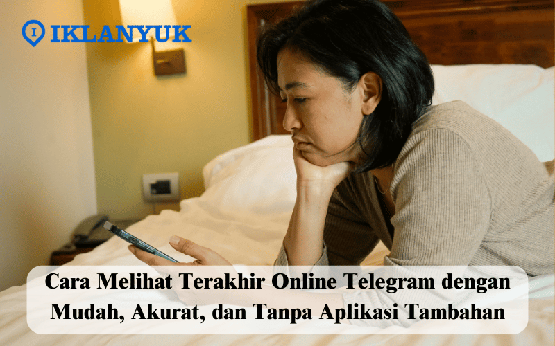 cara melihat terakhir online telegram