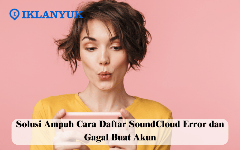 cara daftar soundcloud error