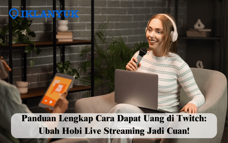 cara dapat uang di Twitch