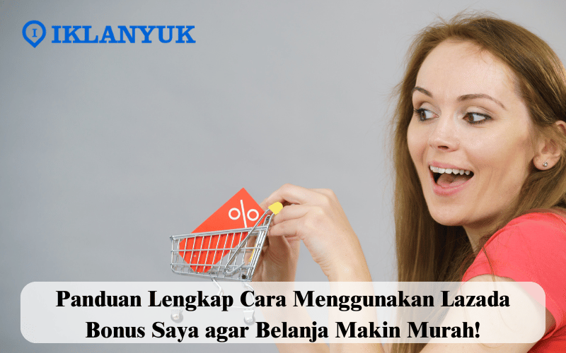 cara menggunakan Lazada Bonus saya