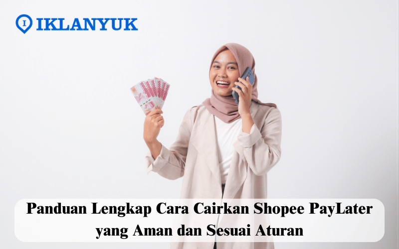 cara cairkan Shopee PayLater